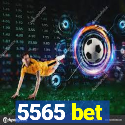 5565 bet